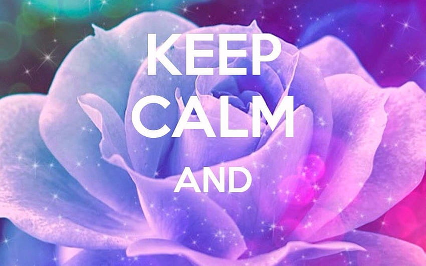 Keep Calm For Girls - Common Peony HD wallpaper