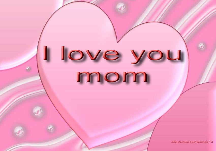 I Love You Mom Mothers Day . Cool Christian, Cool Dad HD wallpaper