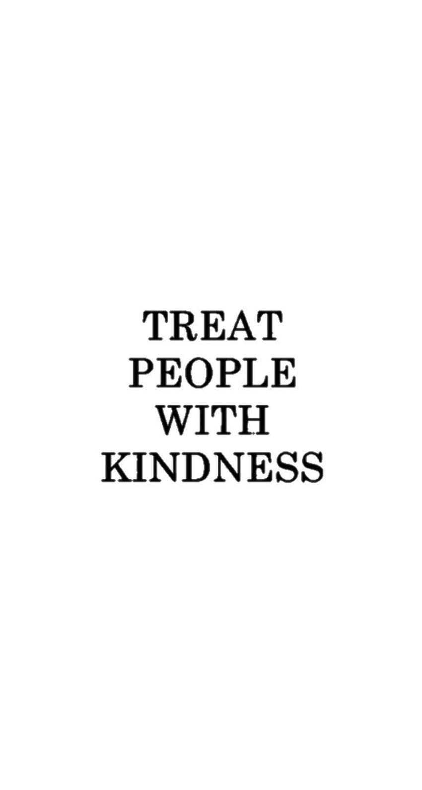 Treat people with kindness Harry Styles <3 HD phone wallpaper