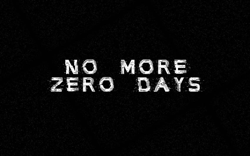 No More Zero Days, Motivational, Dark • For You For & Mobile Wallpaper HD