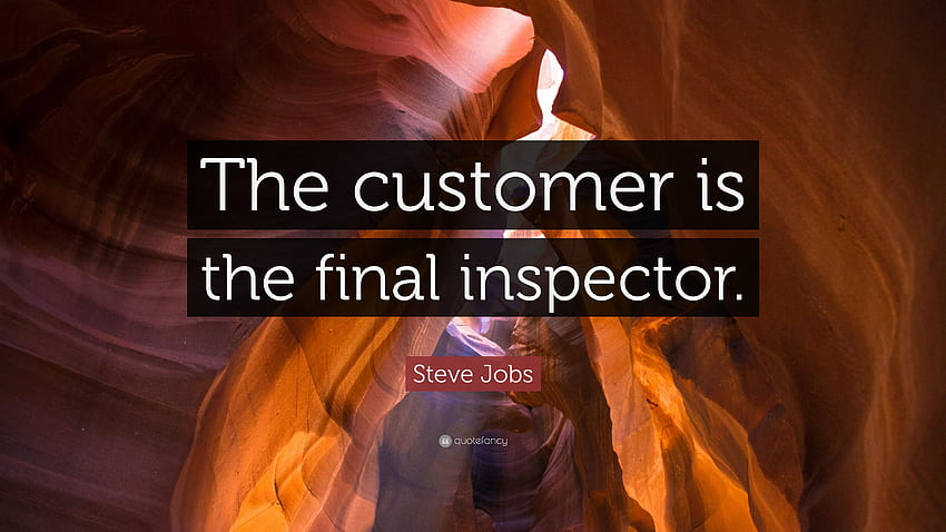 Steve Jobs Quote: “The customer is the final inspector.” 12 HD wallpaper