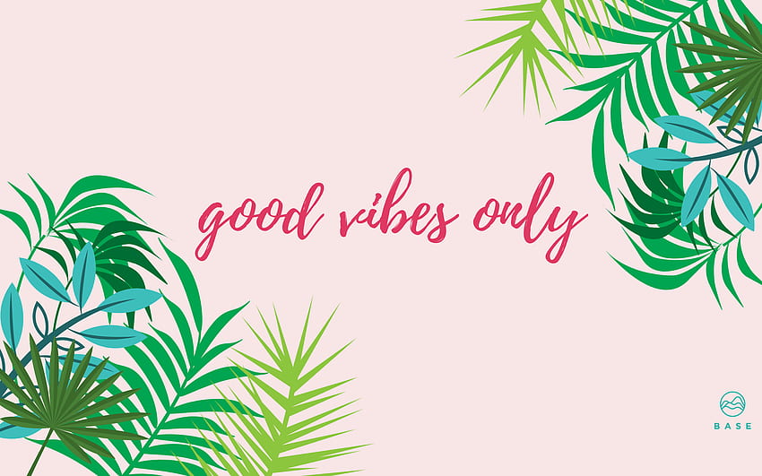 Good Vibes, good vibes only, HD phone wallpaper | Peakpx