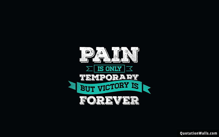 Pain Is Temporary Motivational for Mobile, Pain Quotes HD wallpaper