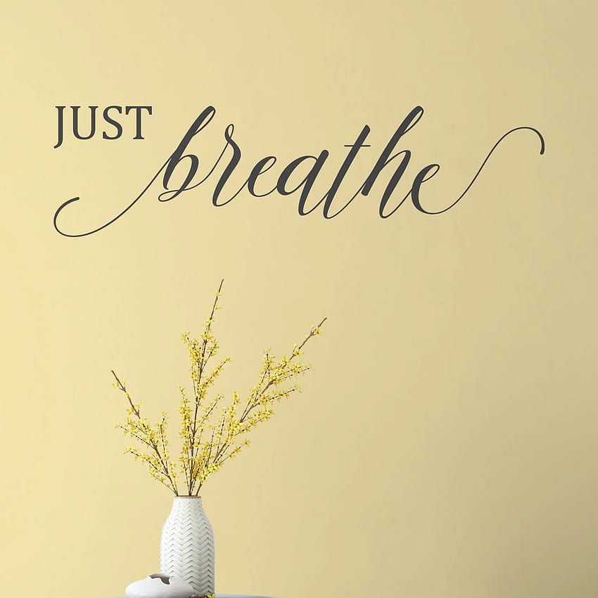 Just Breathe Vinyl Wall Quote Decal – Dee Cal Frenzy Wall Decor HD phone wallpaper