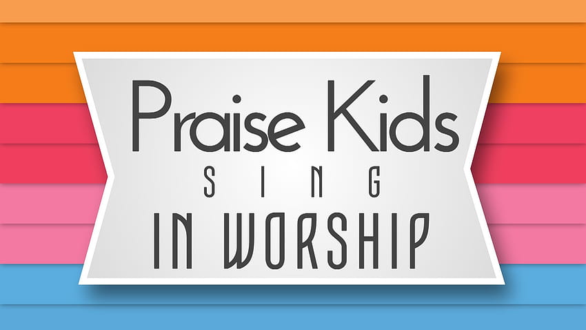 Praise Kids Sing in Worship 2-28-2016 HD wallpaper