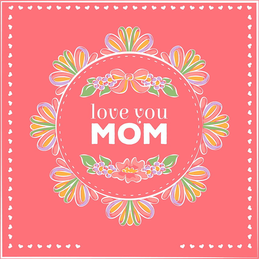 Love You Mom สุขสันต์วันแม่ออกแบบการ์ดอวยพร Vector & วอลล์เปเปอร์โทรศัพท์ HD