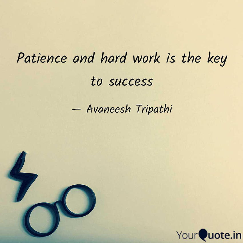 Patience is key to success quotes Hardwork and patience are quotes writings HD phone wallpaper