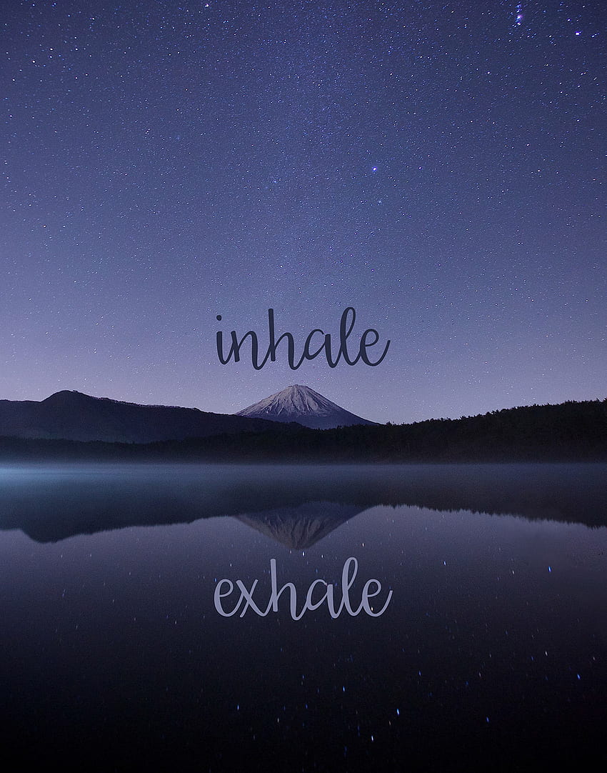 Inhale Exhale HD phone wallpaper