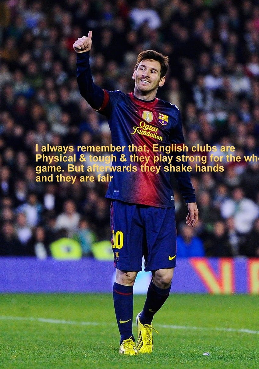Quotes on Football by Lionel Messi with . Lionel messi HD phone wallpaper