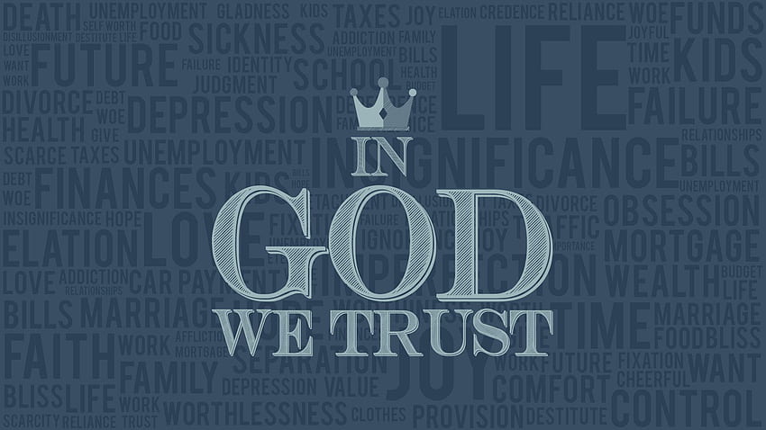 神を信頼してください、私たちは神を信頼しています 高画質の壁紙
