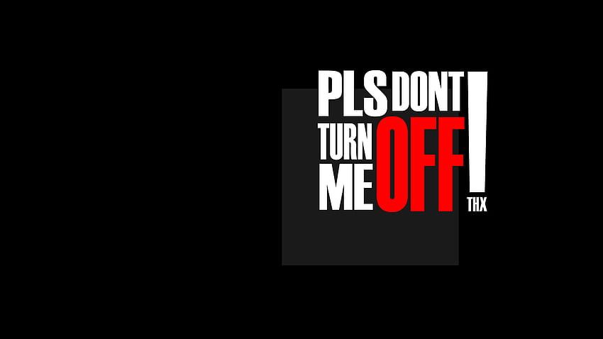 Minimalistyczny tekst Zabawne ostrzeżenie Kreatywny tekst tekstu piosenki - Dont Turn Me Off - -, Mood Off Tapeta HD