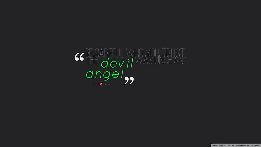Be Careful Who You Trust Quote Ultra Background for : & UltraWide & Laptop : Multi Display, Dual Monitor : Tablet : Smartphone, Devil Quotes HD wallpaper