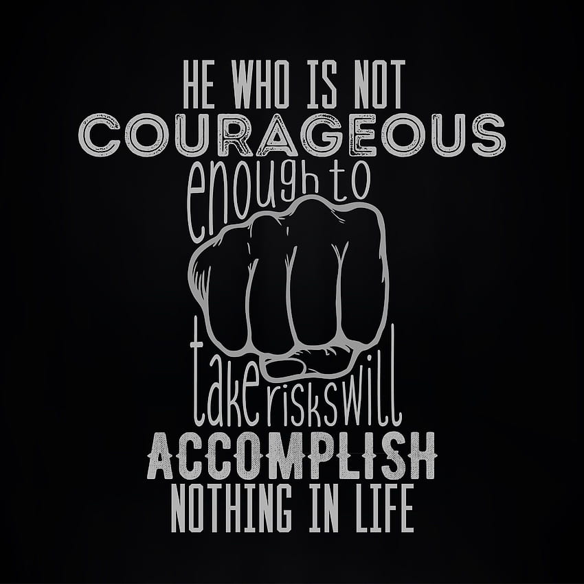 quote, Typography, Courageous, Accomplish, Motivational, Simple, Simple Motivational Quotes HD phone wallpaper