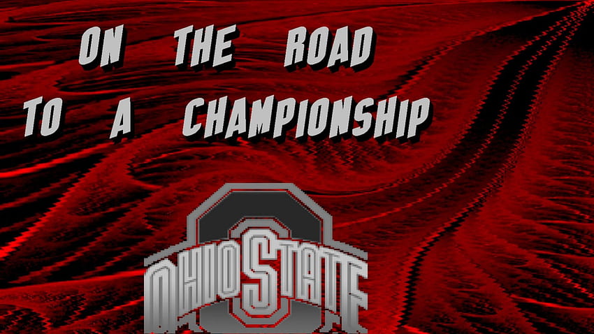 ON_THE_ROAD_TO_A_CHAMPIONSHIP_OHIO_STATE, バックアイズ, オハイオ州, 州, フットボール 高画質の壁紙