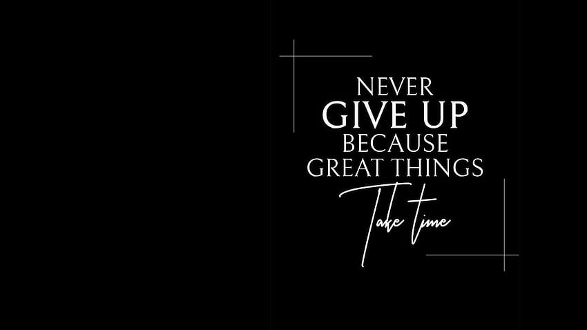 Nunca desista . , , citações, Never Give Up Black papel de parede HD