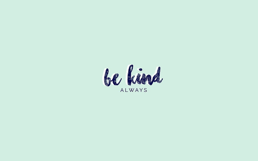 Briana Vergara on background quotes ☼. Laptop, Be Kind HD wallpaper