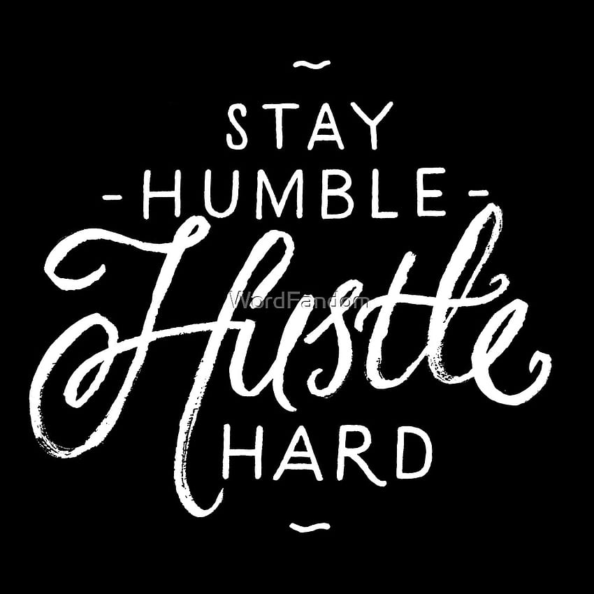 Sit Down, Stay Humble Wallpaper by w00d_man | Society6