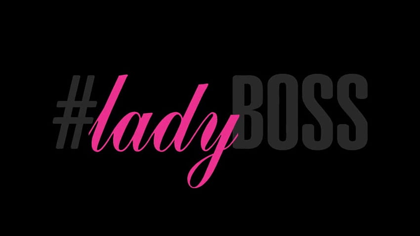 Like a Boss Background. Boss, Boss Lady HD wallpaper