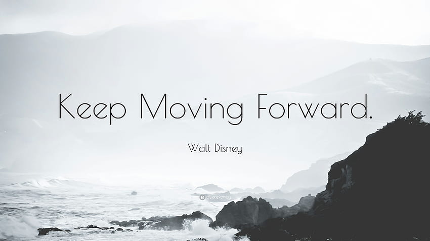 Цитат на Уолт Дисни: „Продължавайте да се движите напред.“ HD тапет