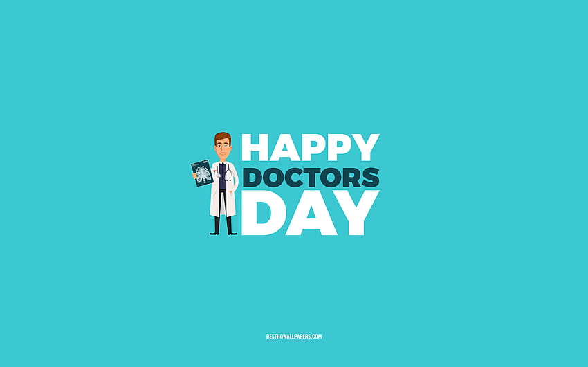 Szczęśliwego Dnia Lekarza, niebieskie tło, zawód lekarza, kartka z życzeniami dla lekarzy, Dzień Lekarza, gratulacje, Lekarze, Dzień Lekarza Tapeta HD