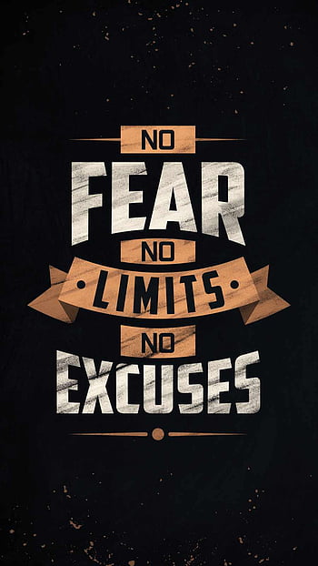 No fear No limits No excuses  Wallpaper iphone quotes Motivational  quotes wallpaper Wallpaper quotes