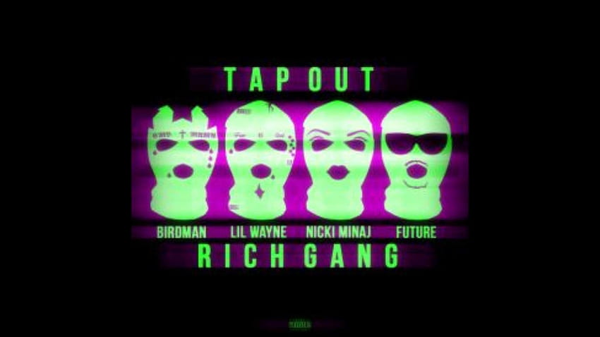 Rich Gang (Birdman, Nicki Minaj, Lil Wayne, Future & Mack Maine) - Tapout (Slowed Down) - YouTube HD wallpaper