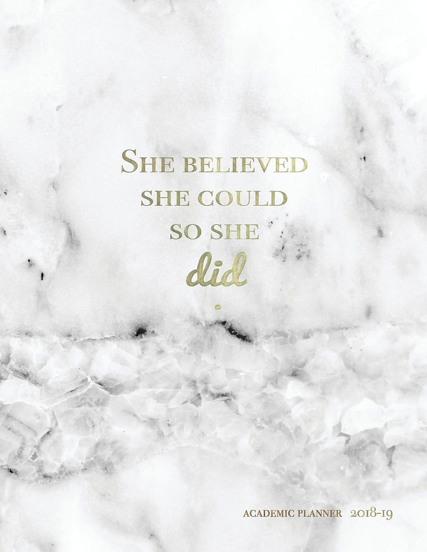 She Believed She Could So She Did Academic Planner 2018 2019 HD phone wallpaper