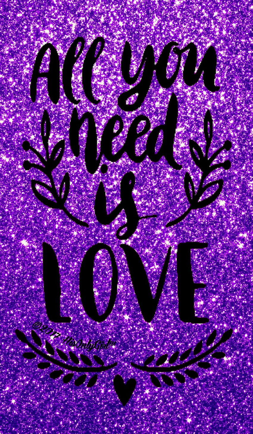 All You Need Is Love Glitter I Created For The App Cocoppa Glitter