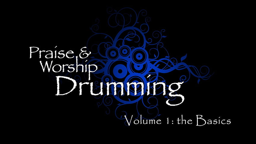 Praise & Worship Drumming, Vol 1 - DVD Promo HD wallpaper