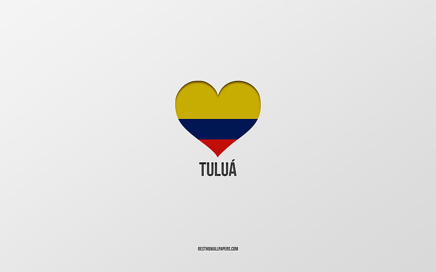 I Love Tulua, Colombian cities, Day of Tulua, gray background, Tulua, Colombia, Colombian flag heart, favorite cities, Love Tulua HD wallpaper