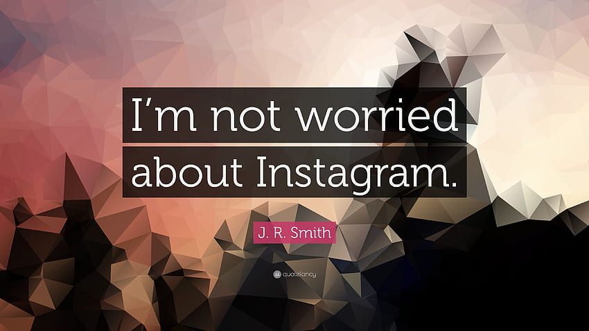 J. R. Smith Quote: “I'm not worried about Instagram.” 7, Intagram Triangle HD wallpaper
