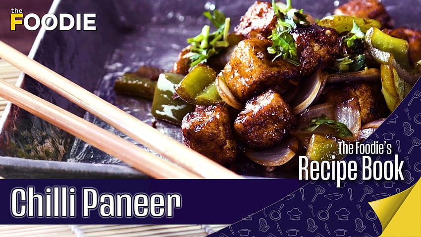 Chilli Paneer Recipe. Restaurant Style Chilli Paneer. The Foodie's Recipe Book HD wallpaper