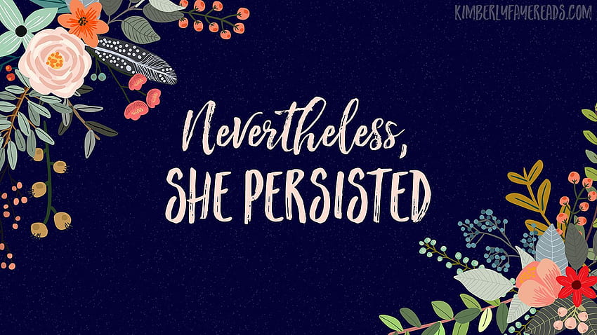Nevertheless, She Persisted. Say what?!?. Macbook HD wallpaper