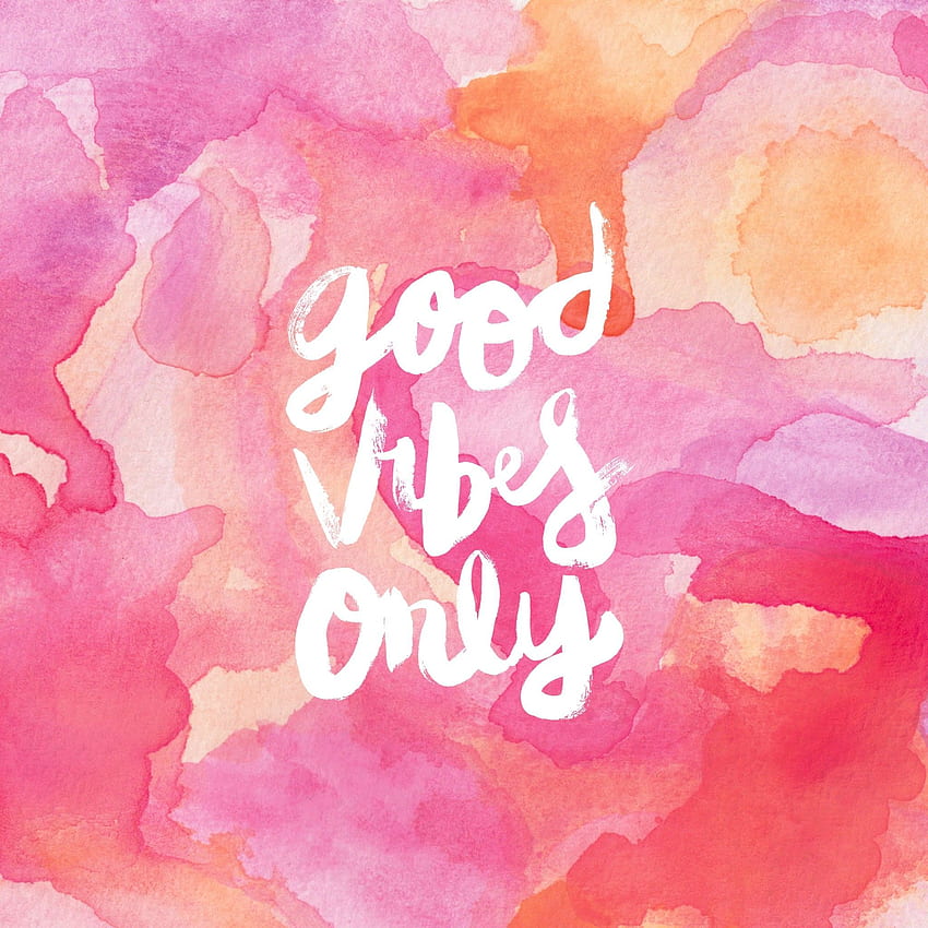 Good Vibes Only Src Good Vibes Only For - Background Good Vibes Only - -, Positive Vibes HD phone wallpaper