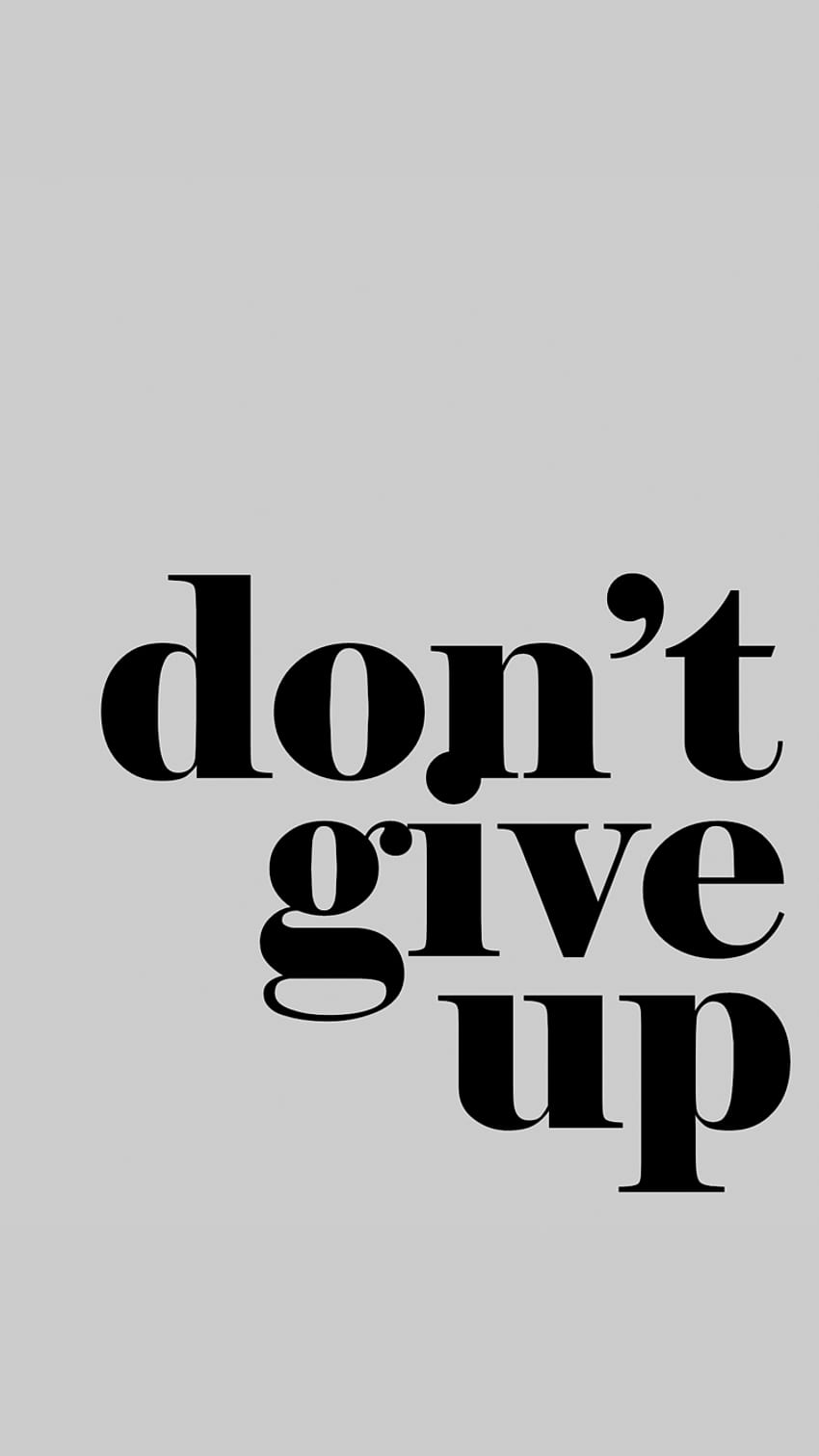 Hey You Dont Give Up Wallpaper