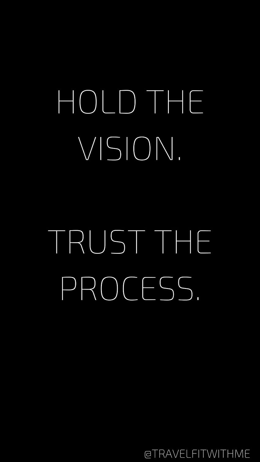 TRUST THE PROCESS - MOTIVATION QUOTES DAILY. Motivational quotes, Inspirational words, Wisdom quotes HD phone wallpaper