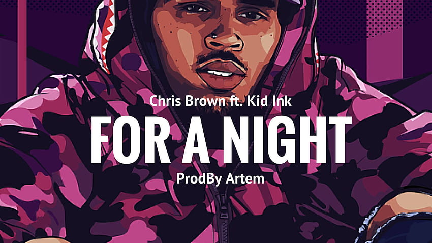 Chris Brown ft. Kid Ink Type Beat - For One Night (2016) HD 월페이퍼