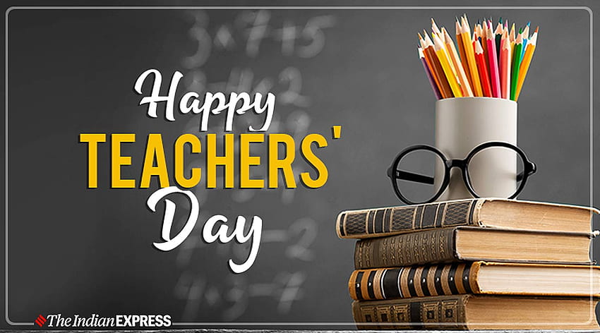 Happy Teachers' Day 2020: ウィッシュ、ステータス、引用、メッセージ、グリーティングカード、シャヤリ、 高画質の壁紙