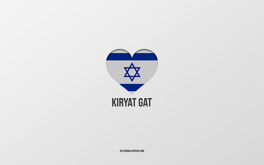 Eu Amo Kiryat Gat, Cidades israelenses, Dia de Kiryat Gat, fundo cinza, Kiryat Gat, Israel, Bandeira de Israel coração, cidades favoritas, Amo Kiryat Gat papel de parede HD