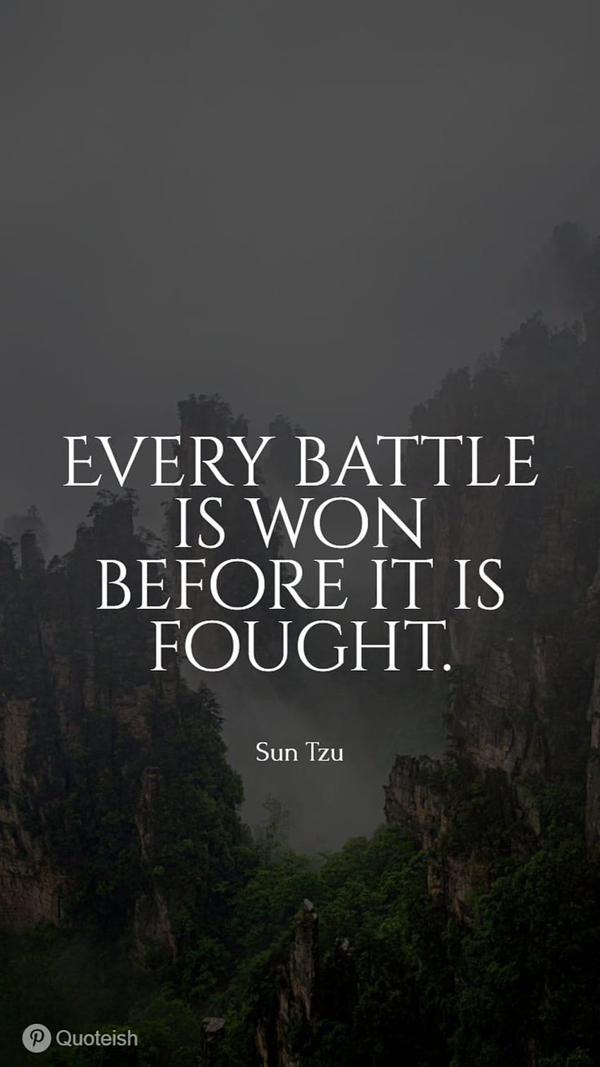 Battle Quotes & Sayings. Battle quotes, Strategy quotes, Life choices quotes, Sun Tzu HD phone wallpaper