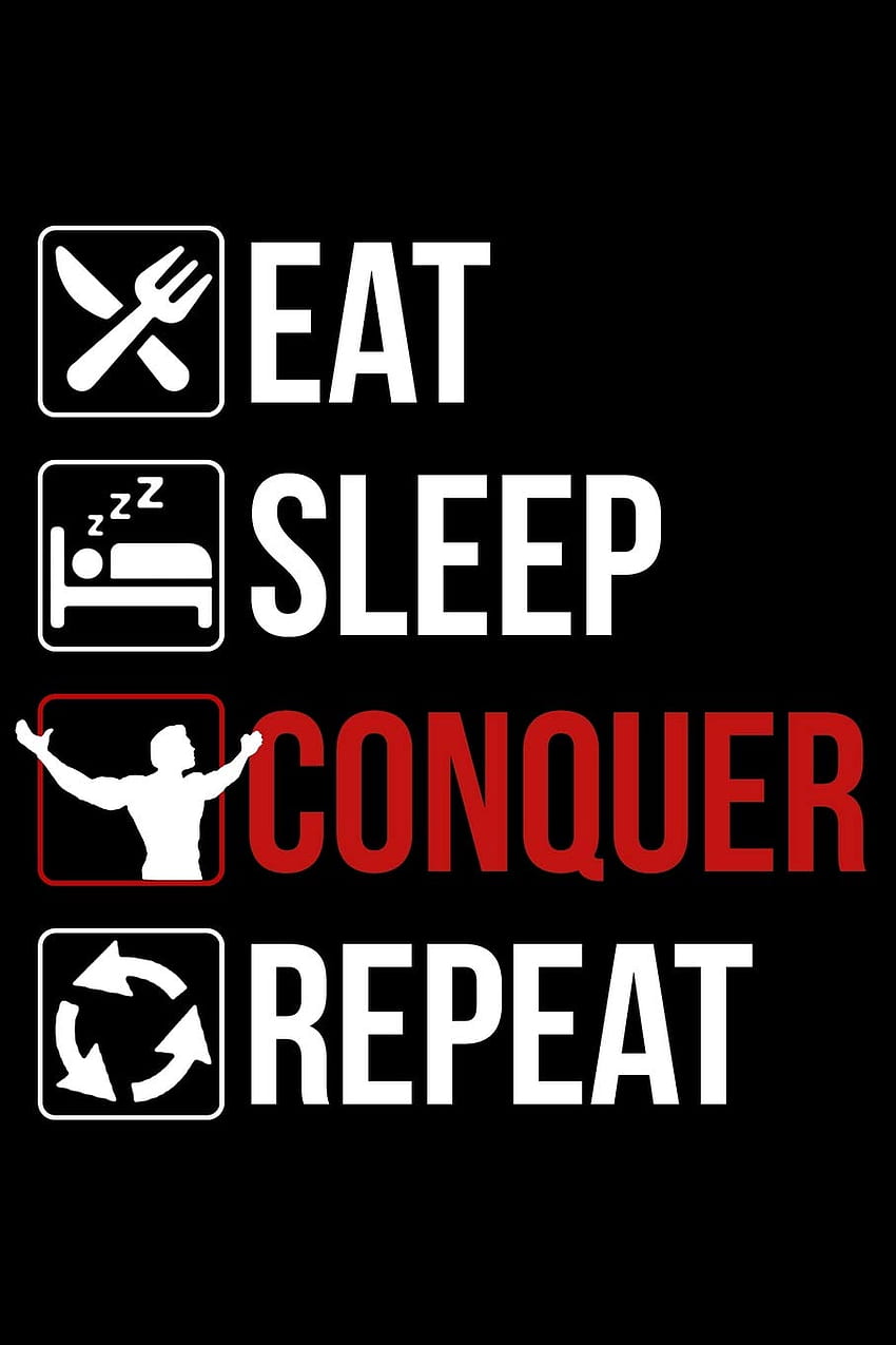 Eat Sleep Conquer Repeat: Eat Sleep Repeat New Year 2019 ブラック プランナー: プランナー、趣味: 9781793172464: 本 HD電話の壁紙