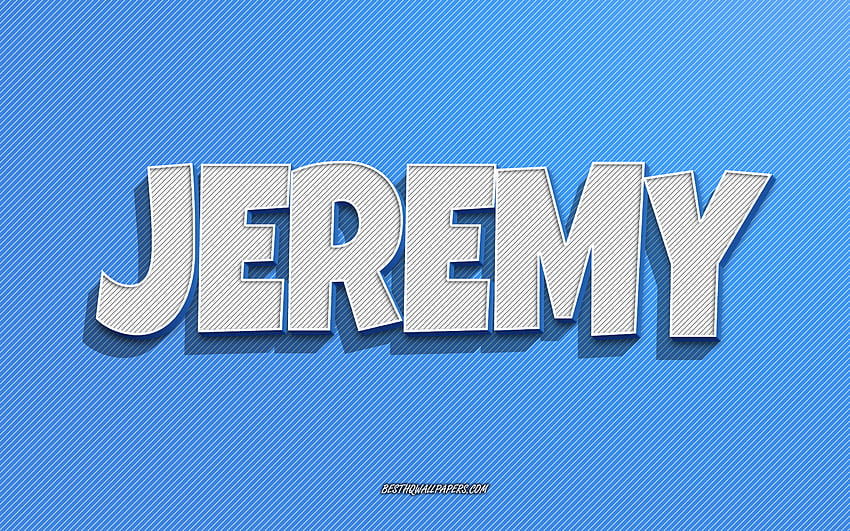 Джереми, фон със сини линии, с имена, име Джереми, мъжки имена, поздравителна картичка на Джеръми, щрих, с име Джеръми HD тапет