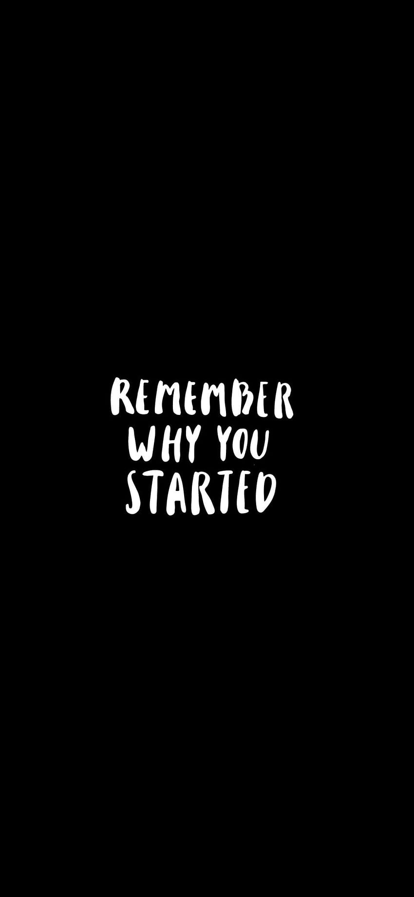 Black . Remember why you started, Black , Remember HD phone wallpaper