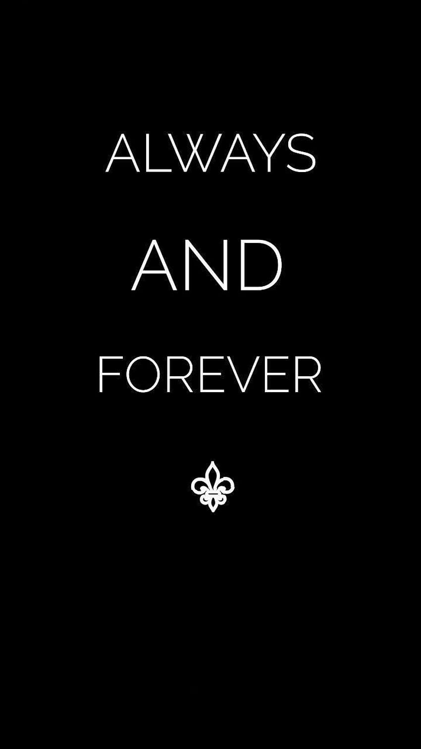Forever  Always Phone Wallpaper Background  Love wallpaper Inspirational  wallpapers Phone wallpaper quotes