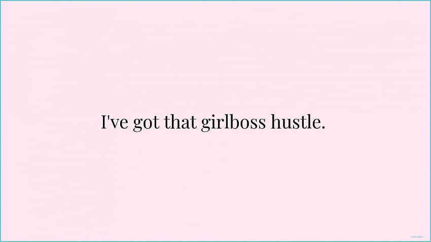 Girlboss – The Ray Of Sunshine Blog - Girl Boss, Boss Girl Quotes HD ...
