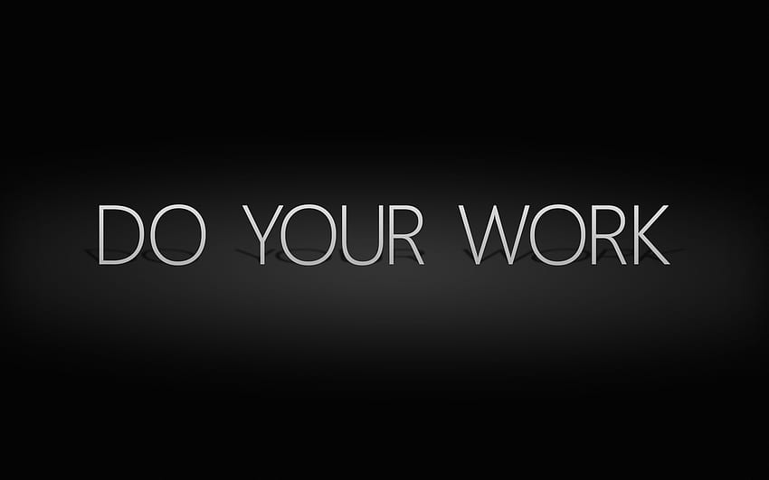 Words, Inscription, Do Your Work HD wallpaper