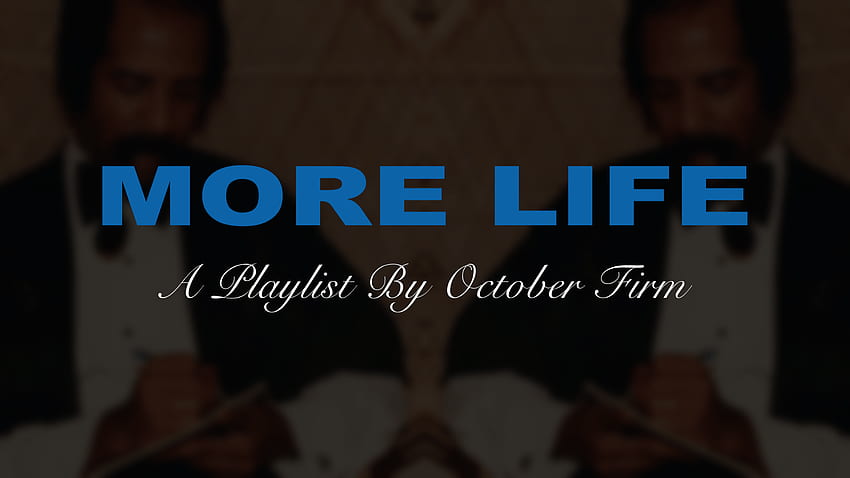 PIC MORE LIFE : Drizzy, More Life Drake fondo de pantalla