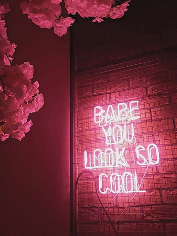 babe you look so cool neon