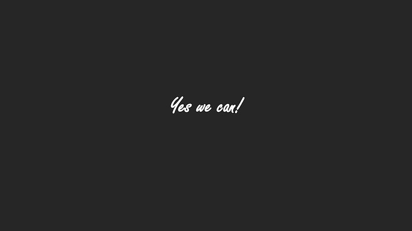 Dark Grey Computer with 3 Word Quotes, Yes You Can HD wallpaper
