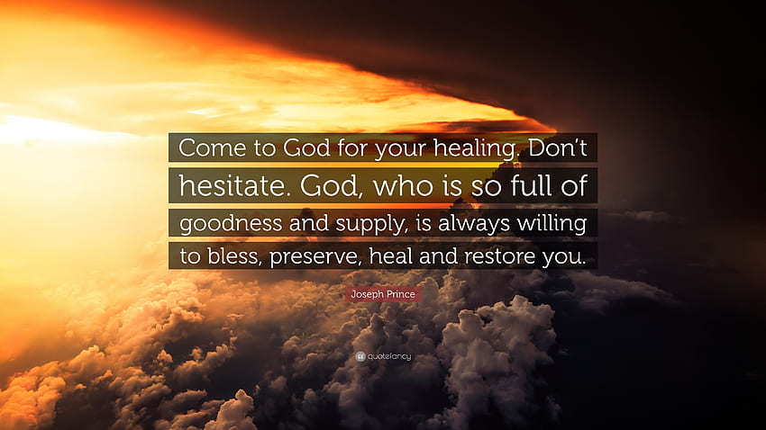 Zitat von Joseph Prince: „Komm zu Gott für deine Heilung. Nicht HD-Hintergrundbild